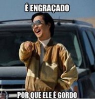 /album/rindo-no-maximo/eh-engra%c3%a7ado-porque-ele-eh-gordo-jpg/